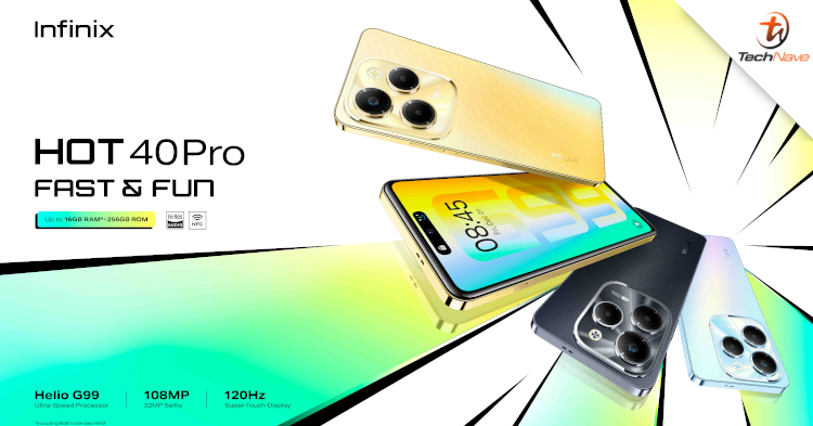 Infinix Hot 40 Pro release - MediaTek Helio G99 SoC, up to 16GB RAM, 128GB storage and more from ~RM934.60