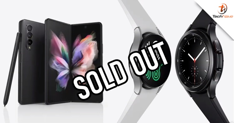 Both the Samsung Galaxy Z Fold 3 5G & Galaxy Watch 4 Series are sold out in Malaysia (but you can still register your interest)