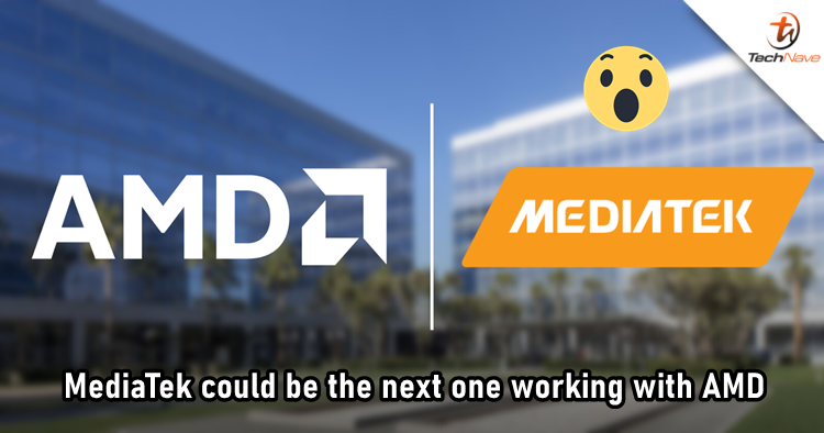 MediaTek could be the next to partner with AMD besides Samsung