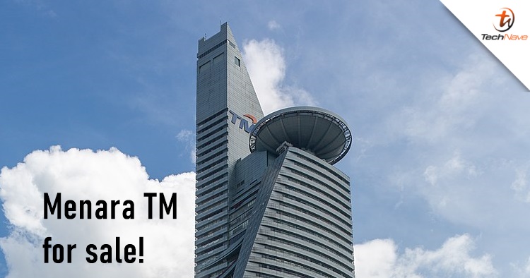 Menara TM is on sale and Telekom Malaysia is relocating the offices
