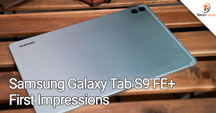 Samsung Galaxy Tab S9 FE+ first impressions - More than just your usual Fan Edition flagship tablet?