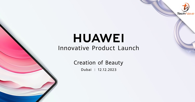 New Huawei event announced in Dubai, may reveal the MatePad Pro 13.2 & MatePad Pro 11 2024