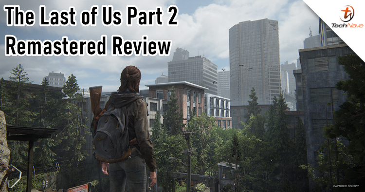 The Last of Us Part 2 Remastered review - Is it worth upgrading? Surprisingly, yes