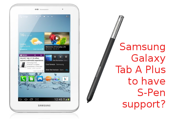 Rumours: Samsung Galaxy Tab A coming with S-pen support for cheap?
