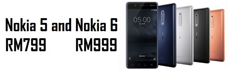 (Updated) Nokia 5'available now for RM799, Nokia 6 pushed back to end of July 2017