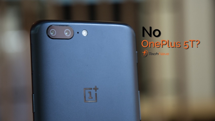 OnePlus 5T may be cancelled! OnePlus 6 to launch early 2018