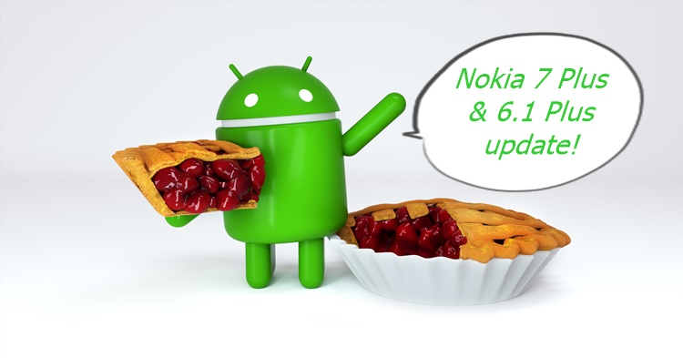 Nokia 7 Plus and 6.1 Plus receiving Android 9.0 Pie update