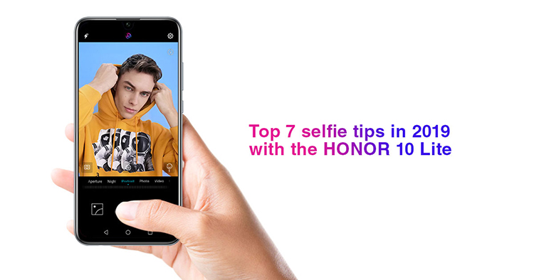Top 7 selfie tips in 2019 with the HONOR 10 Lite