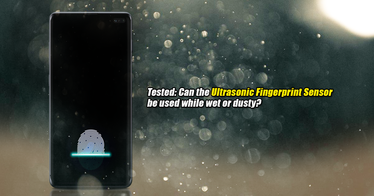 Tested-Can-the-Ultrasonic-Fingerprint-Sensor-be-used-while-wet-or-dusty-2.png