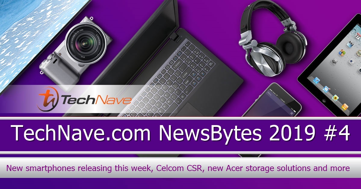 NewsBytes 2019 #4 - New smartphones releasing this week, Celcom CSR, new Acer storage solutions and more