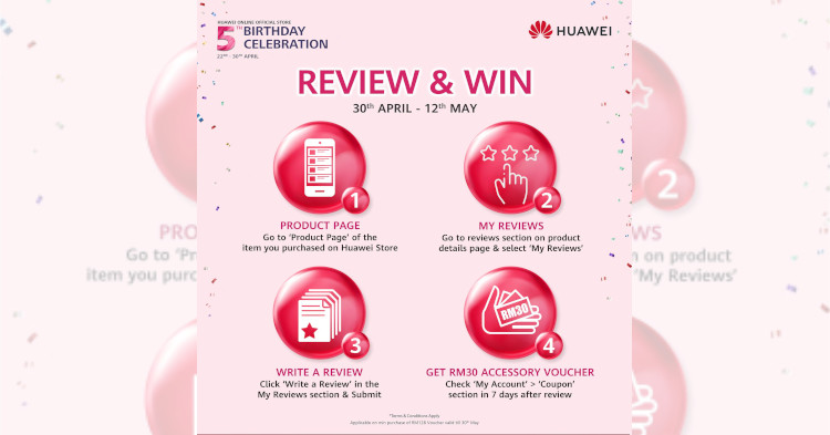 Review any Huawei  products and stand a chance to win vouchers worth RM30 each