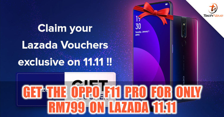 Get the OPPO F11 Pro for only RM799 during Lazada's 11.11 sale