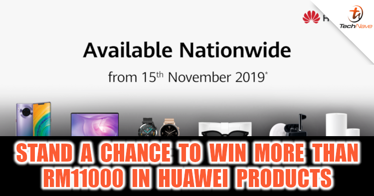Stand a chance to win the Huawei SMART LIFE gift pack worth more than RM11000