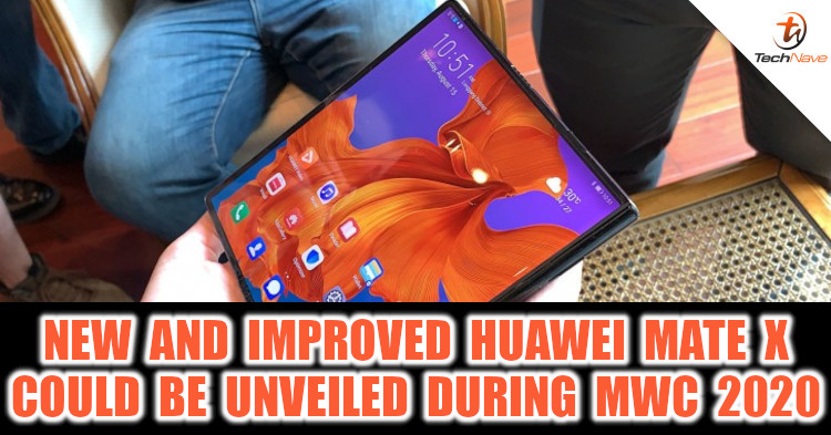 A new and improved Huawei Mate X will be unveiled on MWC 2020 next year