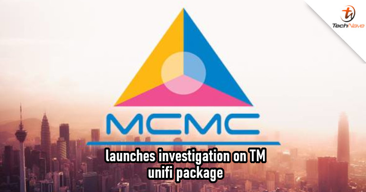 MCMC has launched an investigation on TM's unifi packages