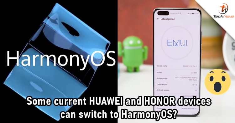 Some current HUAWEI and HONOR devices may be allowed to switch from Android to HarmonyOS