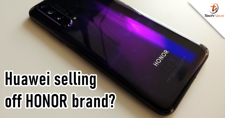 Honor brand could get sold to potential buyers by Huawei up to ~RM15.4 billion