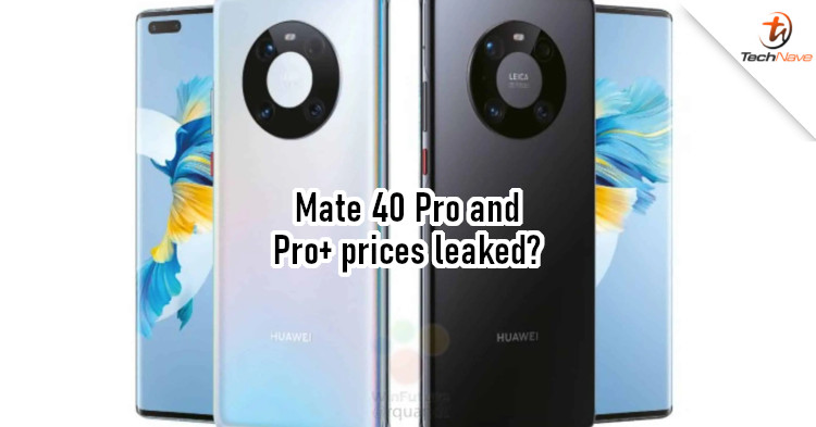 More Huawei Mate 40 series details leaked, prices could start from ~RM4216