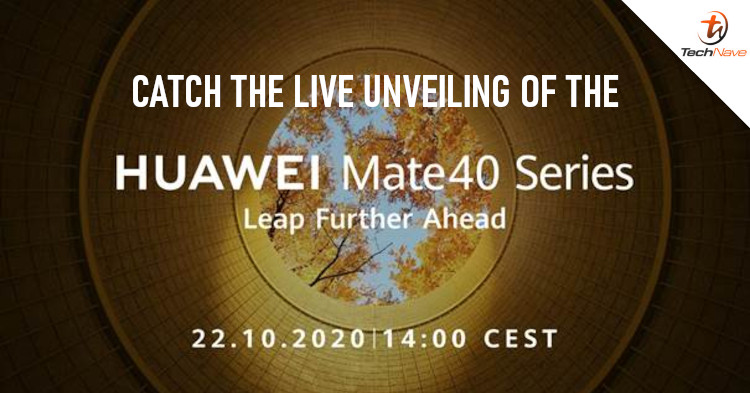 Catch the live launch of the Huawei Mate 40 series on 22 October 2020