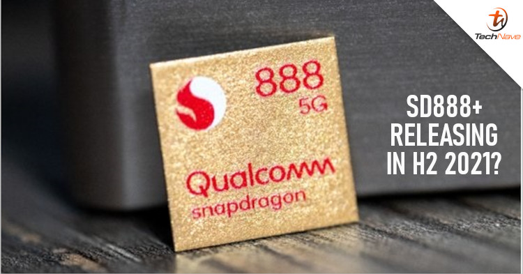 Qualcomm could be releasing a Snapdragon 888 Plus chipset around H2 2021