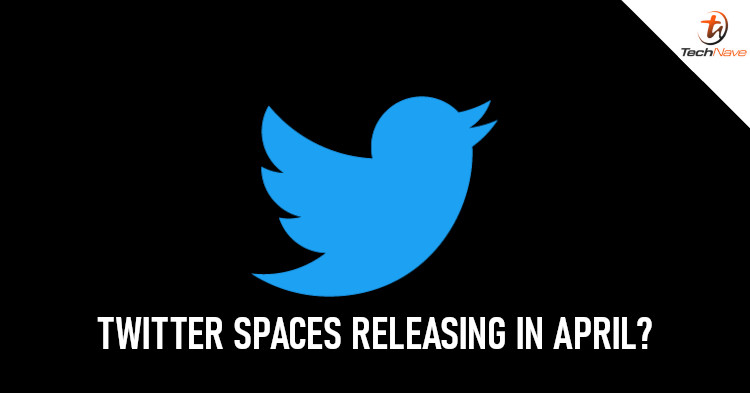 Twitter might rolling out Spaces starting from April 2021 onwards