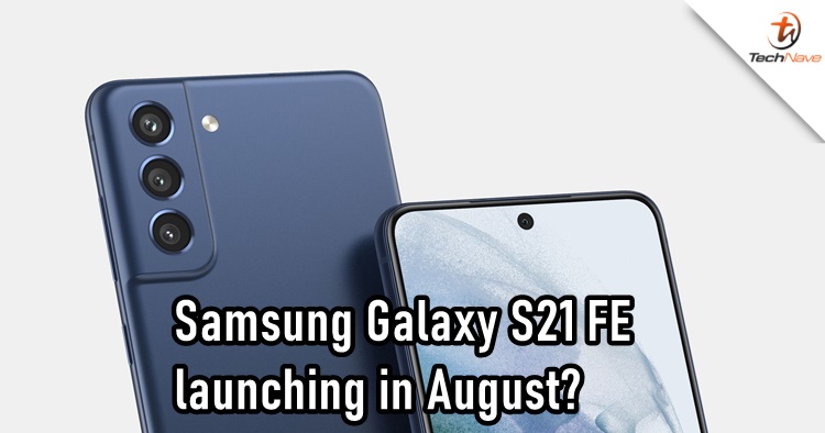 The Samsung Galaxy S21 FE could takeover the Galaxy Note series' spot in August 2021