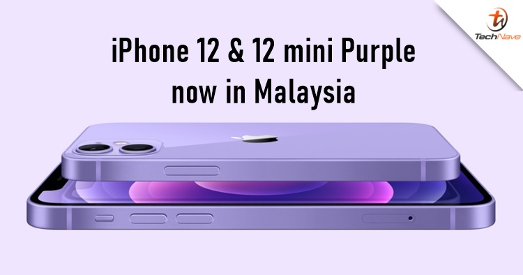 iPhone 12 and iPhone 12 mini Malaysia release: Purple variant starting from RM3399
