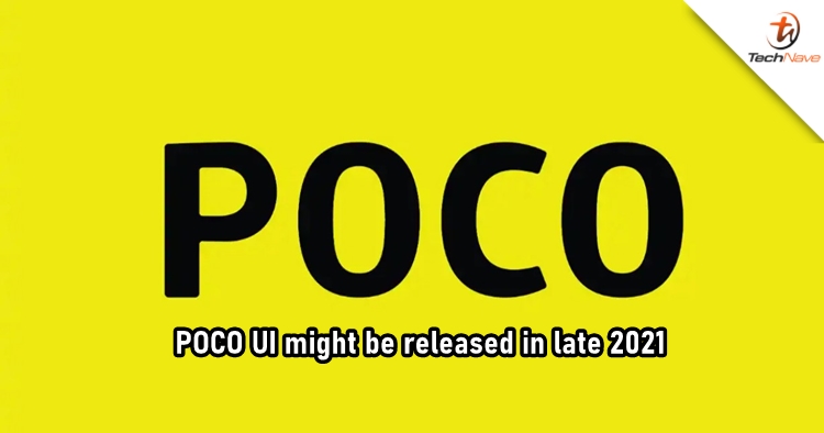 POCO could ditch MIUI and release POCO UI in late 2021