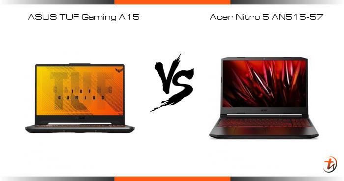 Banding ASUS TUF Gaming A15 Dan Acer Nitro 5 AN515 57 Spesifikasi Dan