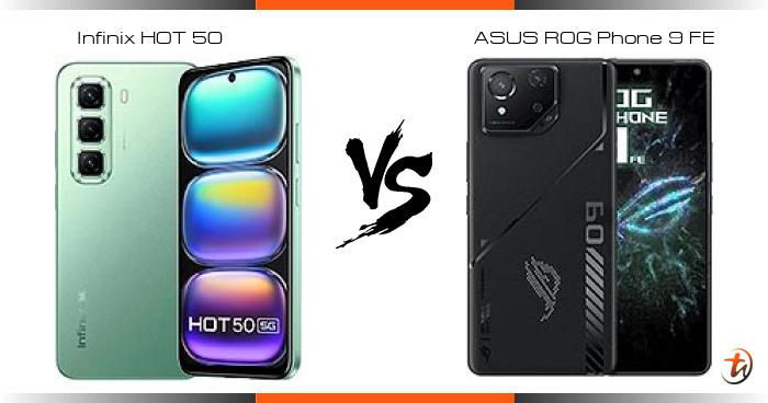 Infinix HOT 50 对比 ASUS ROG Phone 9 FE 功能区别与规格参数对比 TechNave 中文版