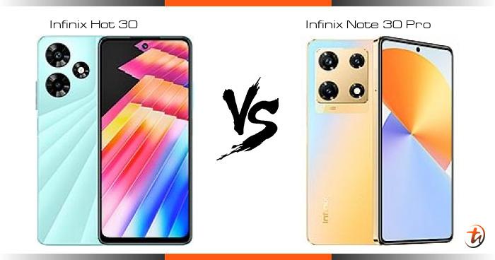 Infinix Hot 30 对比 Infinix Note 30 Pro 功能区别与规格参数对比 TechNave 中文版