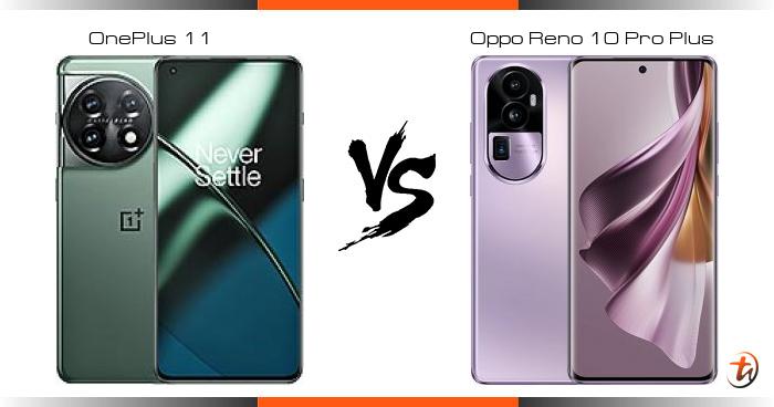 OnePlus 11 对比 Oppo Reno 10 Pro Plus 功能区别与规格参数对比 TechNave 中文版