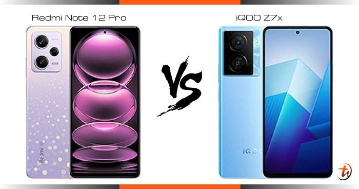 Compare Redmi Note 12 Pro Vs IQOO Z7x Specs And Malaysia Price Phone