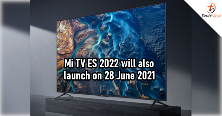 Xiaomi Mi TV ES 2022 to offer plenty of features for ~RM2576