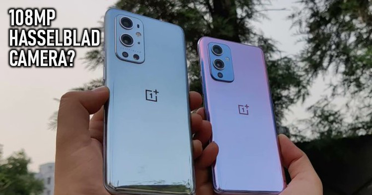 OnePlus 9T will come equipped with quad-camera setup with up to 108MP rear camera
