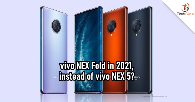 vivo could unveil the NEX Fold in 2021, but official release could be in January 2022