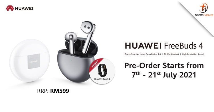 Huawei FreeBuds 4 Malaysia pre-order: Comes with a free Huawei Band 4 at RM599