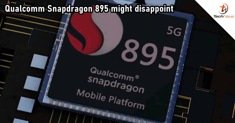 Qualcomm Snapdragon 895 is said to be less powerful than Apple A15 Bionic and Samsung Exynos 2200