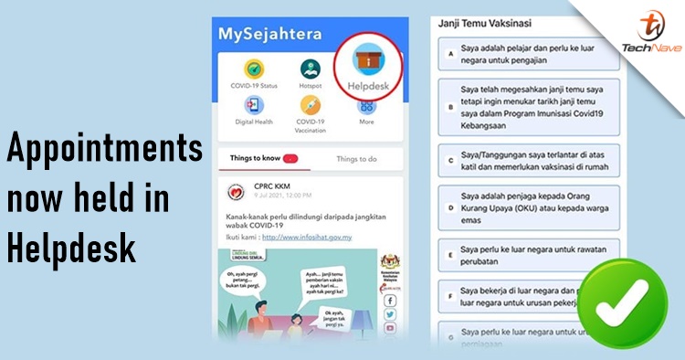 You can now make early vaccination appointments through the Helpdesk in the MySejahtera app