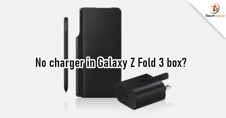 Samsung Galaxy Z Fold 3 might not come with charger in the box