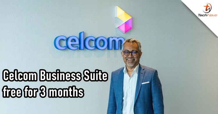 SMEs can sign up for Celcom's Business Suite and get 3 months waived off