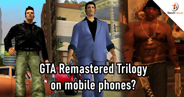 The GTA Remastered Trilogy may be coming on its way to multiple platforms (including mobile phones)