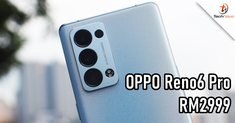 OPPO Reno 6 Pro 5G Malaysia pre-order: Lazada Exclusive Deals worth RM1099, priced at RM2999