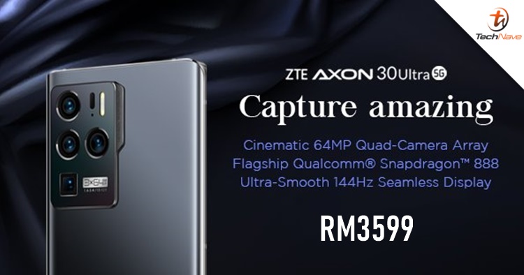 ZTE Axon 30 Ultra 5G Malaysia Malaysia release: 12GB+256GB model & SD 888, priced at RM3599