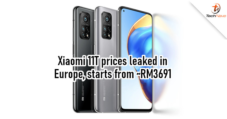 Xiaomi 11T & 11T Pro spotted on European retail site, prices from ~RM3691