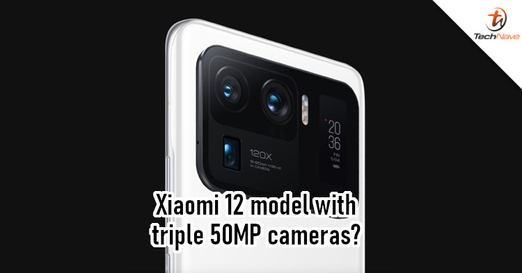 Xiaomi 12 series could have model with triple 50MP camera sensors