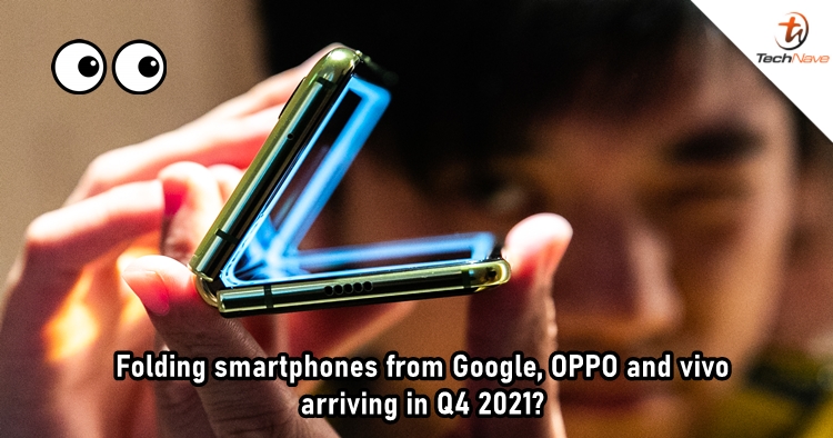 Insider shares a list revealing folding phones from Google, OPPO and vivo are coming in Q4 2021