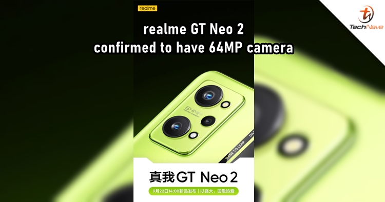Latest teaser poster of realme GT Neo 2 confirms that it'll come with a 64MP camera