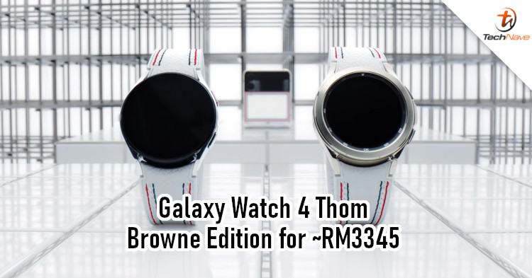 Samsung Galaxy Watch 4 Thom Browne Edition unveiled for ~RM3345