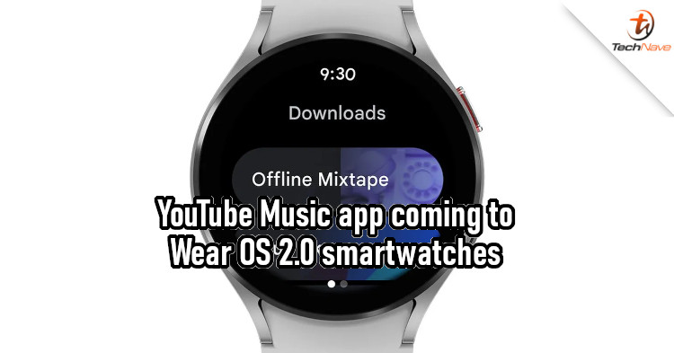 You can now listen to YouTube Music offline on Wear OS 2.0 watches